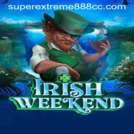 Discover the Thrills of IrishWeekend: Unleashing Fun with SuperExtreme888