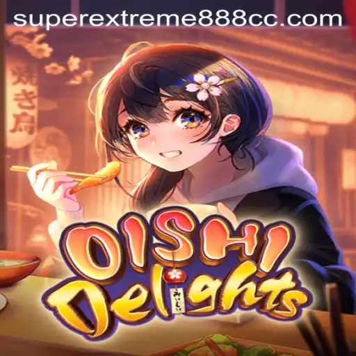 Discover the World of OishiDelights: A Closer Look at SuperExtreme888